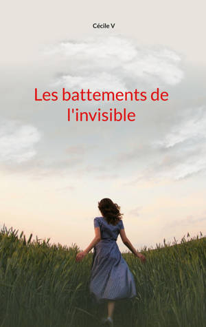 Les battements de l'invisible