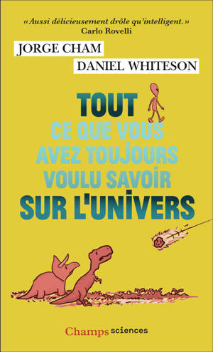 Tout ce que vous avez toujours voulu savoir sur l'Univers