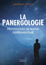 La Panergologie - Principes de magie expérimentale