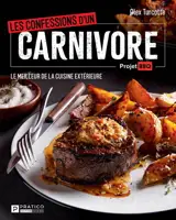 LES CONFESSIONS D'UN CARNIVORE. LE MEILLEUR DE LA CUISINE