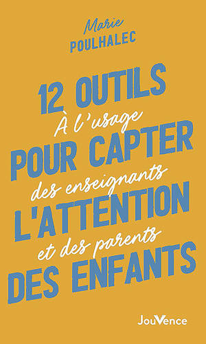12 outils pour capter l'attention des enfants