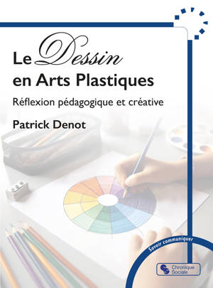 Le Dessin en Arts Plastiques