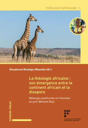 La théologie africaine : son émergence entre le continent africain et la diaspora