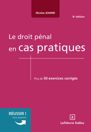 Le droit pénal en cas pratiques. 8e éd.
