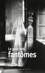 Le goût des fantômes