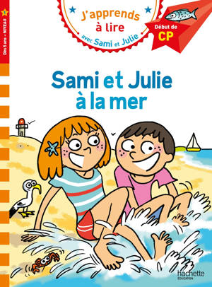 Sami et Julie CP niveau 1 - Sami et Julie à la mer