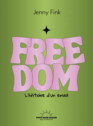 Freedom - L'histoire d'un envol