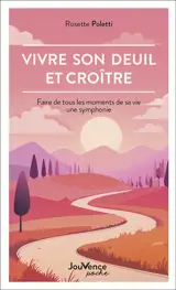 Vivre son deuil et croître