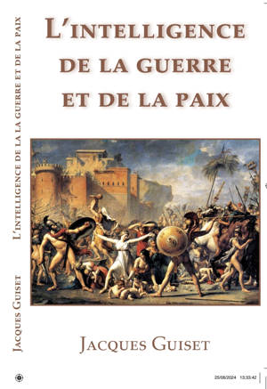 L'INTELLIGENCE DE LA GUERRE ET DE LA PAIX