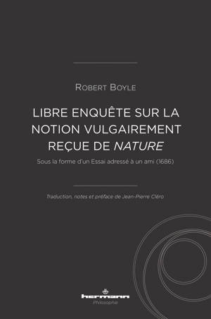 Libre enquête sur la notion vulgairement reçue de nature