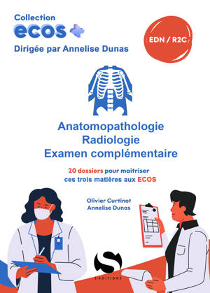 Ecos anatomopathologie, radiologie, examen complémentaire