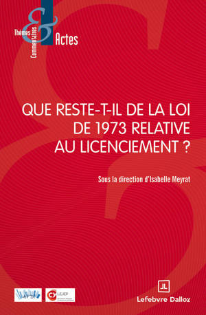Que reste-t-il de la loi de 1973 relative au licenciement ?