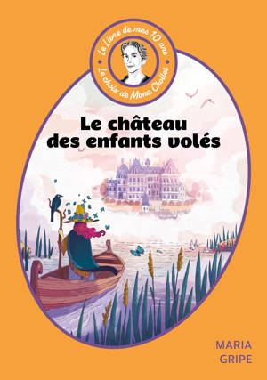 Le livre de mes 10 ans - Le château des enfants volés