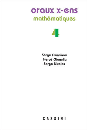 Oraux X-ENS Mathématiques, volume 4