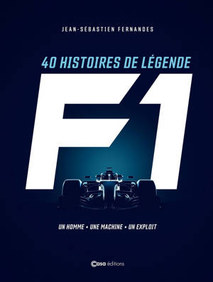 40 histoires de légende - Un homme une machine un exploit