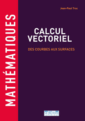 Mathématiques - Calcul vectoriel : des courbes aux surfaces