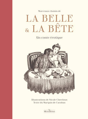 Morceaux choisis de La Belle et la Bête - Un conte érotique