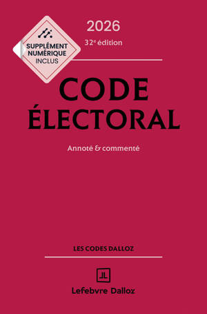 Code électoral 2026, annoté et commenté. 32e éd.