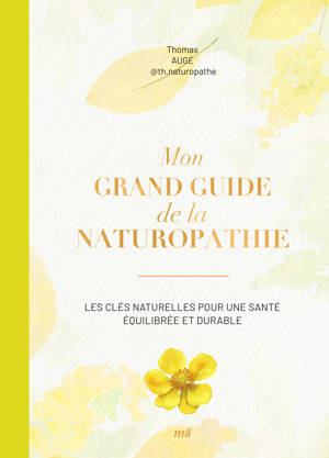 Mon grand guide de la naturopathie