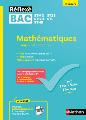 Guide Bac Techno - Mathématiques Enseignement commun Première - Réflexe N°99