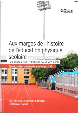 AUX MARGES DE L'HISTOIRE DE L'EDUCATION PHYSIQUE SCOLAIRE