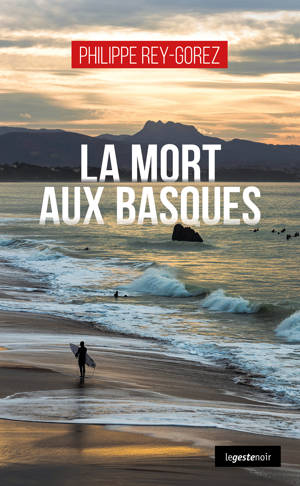 MORT AUX BASQUES (COLL. GESTE NOIR)