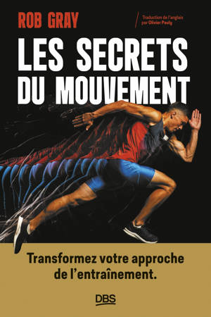 Les secrets du mouvement : Transformez votre approche de l'apprentissage