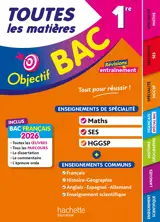 Objectif BAC 2026 - Toutes les matières 1re Spé Maths - SES - HGGSP + enseignements communs