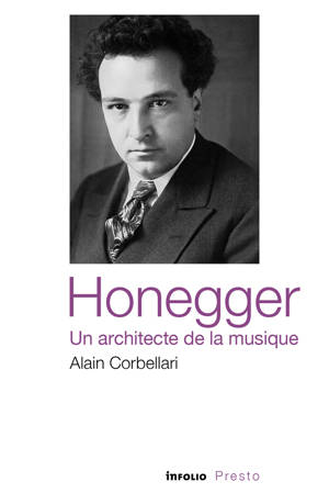 Honegger, un architecte de la musique