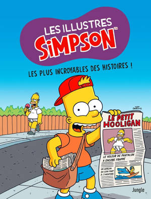Les Illustres simpson - Tome 12 Les plus incroyables des histoires !