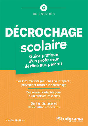 Décrochage scolaire : guide pratique d'un professeur destiné aux parents
