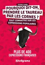 Pourquoi dit-on prendre le taureau par les cornes ?