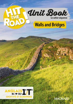 Unit Book Hit the Road Anglais 1re/Tle (2025) Walls and Bridges - Cahier séquence (Identités et échanges)