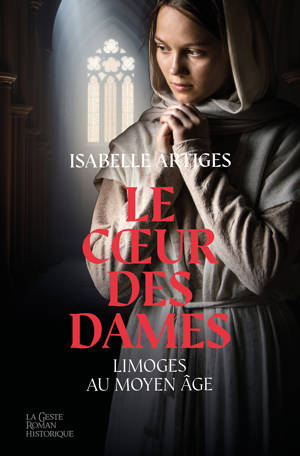 COEUR DES DAMES - LIMOGES AU MOYEN AGE