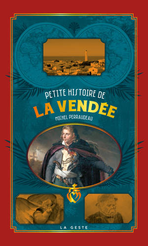 PETITE HISTOIRE DE LA VENDEE (POCHE - RELIE) COLL. BAROQUE