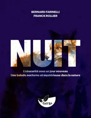 Nuit – L’obscurité sous un jour nouveau - Une balade nocturne et mystérieuse dans la nature