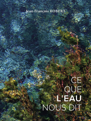 CE QUE L'EAU NOUS DIT