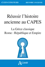 Réussir l'histoire ancienne au CAPES