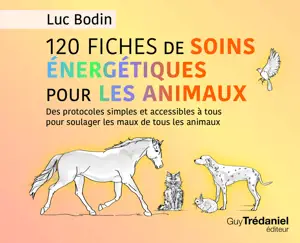 120 fiches de soins énergétiques pour les animaux