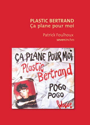 Plastic Bertrand - Ça plane pour moi