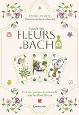 L'Oracle des Fleurs de Bach - Vers une guérison émotionnelle avec les élixirs floraux - Coffret