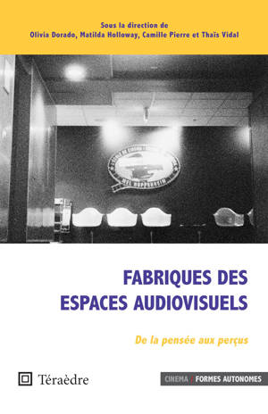 Fabriques des espaces audiovisuels