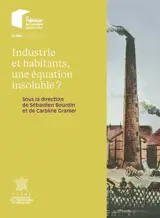 Industrie et habitants, une équation insoluble ?