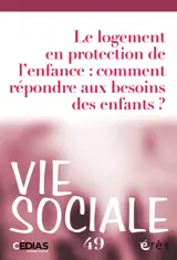 Vie sociale 49 - Logement et protection de l'enfance