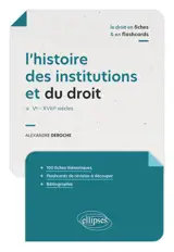 L'histoire des institutions et du droit en fiches et flashcards