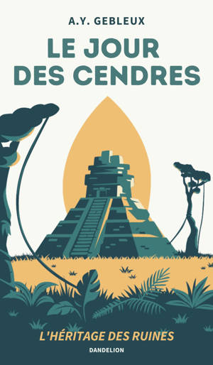 LE JOUR DES CENDRES : L'HERITAGE DES RUINES