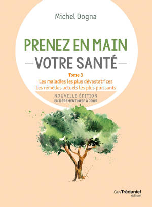 Prenez en main votre santé - Tome 3