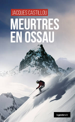 MEURTRES EN OSSAU  (COLL. GESTE NOIR)