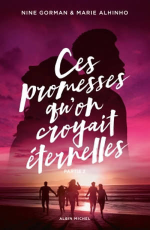 Ces promesses qu'on croyait éternelles - Partie 2