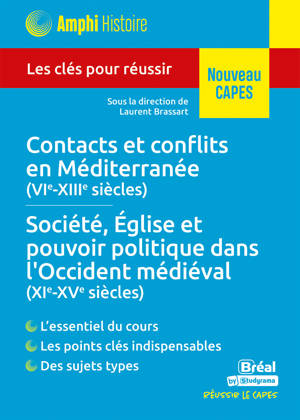 Histoire médiévale – Contacts et conflits en Méditerranée (VIe-XIIIe siècles) • Société, Église et pouvoir politique dans l'Occident médiéval (XIe-XVe siècles)